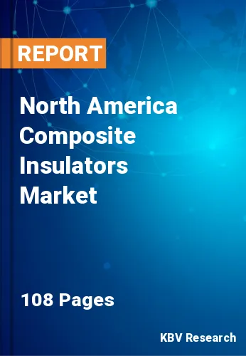 North America Composite Insulators Market Size, Share 2031