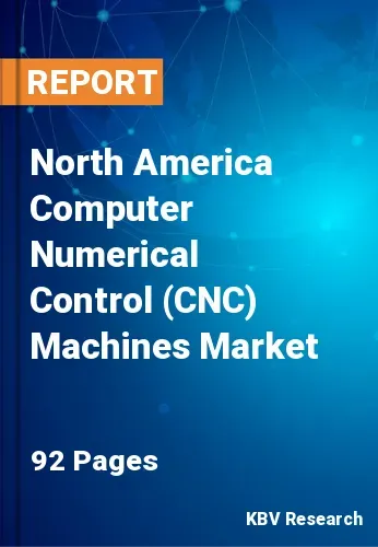 North America Computer Numerical Control (CNC) Machines Market