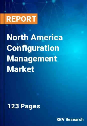 North America Configuration Management Market