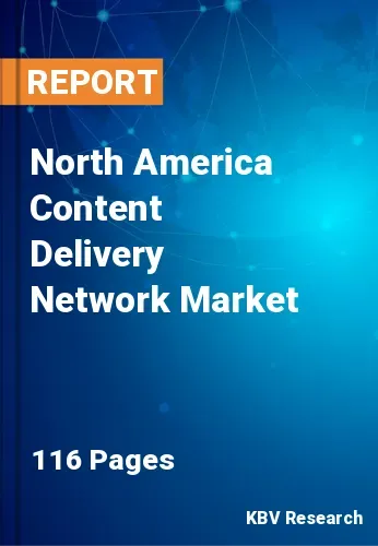 North America Content Delivery Network Market Size - 2031