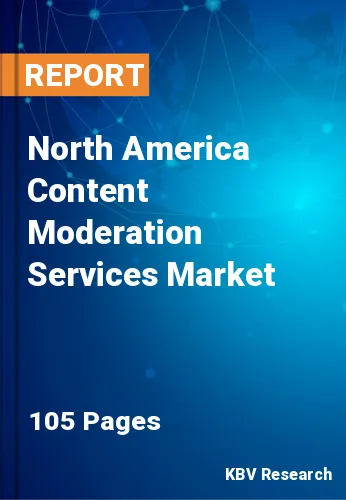 North America Content Moderation Services Market Size, 2028