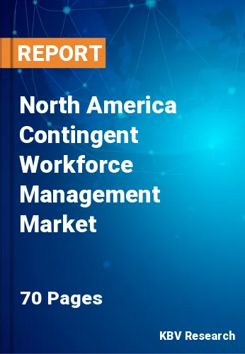North America Contingent Workforce Management Market Size, 2028