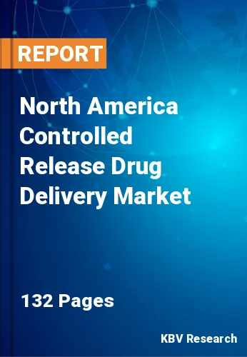 North America Controlled Release Drug Delivery Market Size, 2030