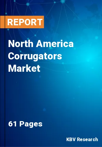 North America Corrugators Market Size & Forecast to 2028
