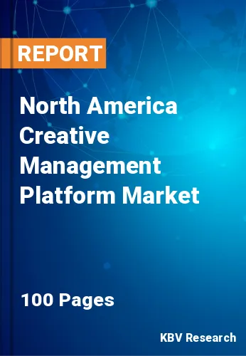 North America Creative Management Platform Market Size, 2030