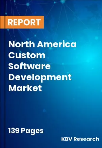 North America Custom Software Development Market Size 2031