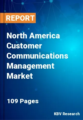 North America Customer Communications Management Market Size, 2027
