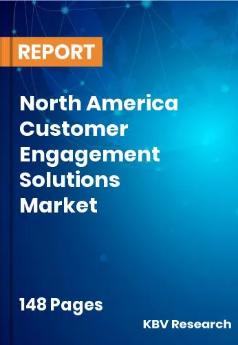 North America Customer Engagement Solutions Market Size 2031