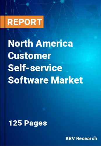 North America Customer Self-service Software Market