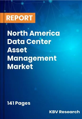 North America Data Center Asset Management Market Size 2031