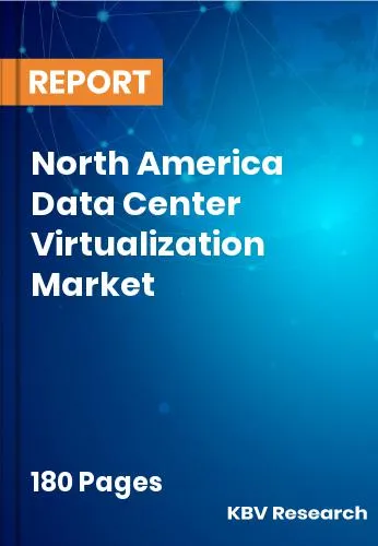 North America Data Center Virtualization Market Size 2032
