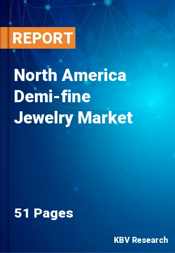 North America Demi-fine Jewelry Market Size & Share by 2028