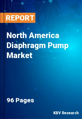 North America Diaphragm Pump Market Size & Forecast by 2027