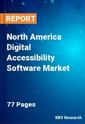 North America Digital Accessibility Software Market Size 2031