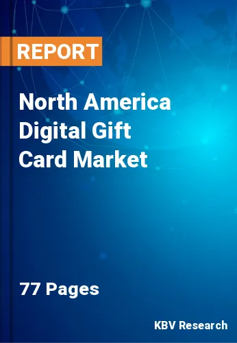 North America Digital Gift Card Market Size & Forecast, 2028