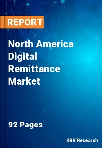 North America Digital Remittance Market Size, Trend | 2031