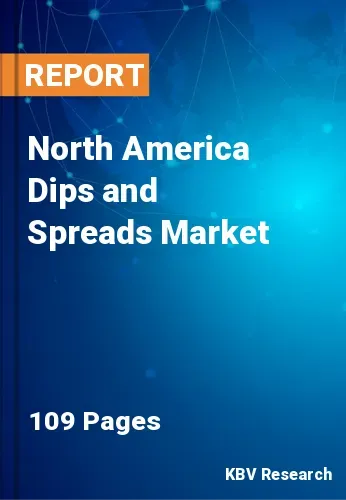 North America Dips and Spreads Market Size & Trends 2031