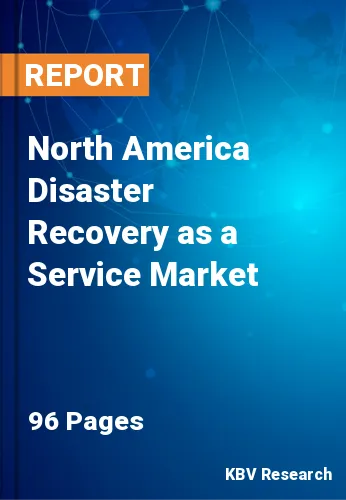 North America Disaster Recovery as a Service Market
