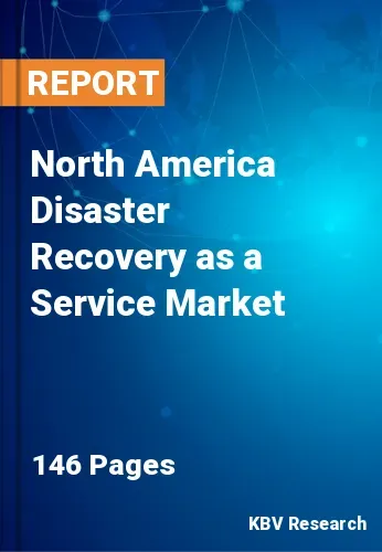 North America Disaster Recovery as a Service Market Size 2031
