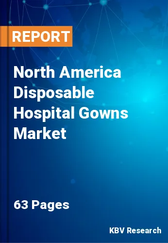 North America Disposable Hospital Gowns Market