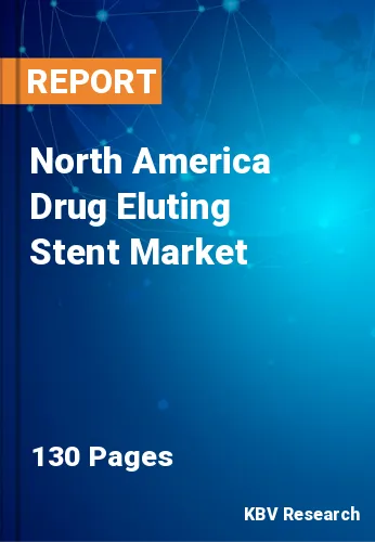 North America Drug Eluting Stent Market Size & Share to 2030