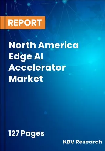 North America Edge AI Accelerator Market Size Report | 2031