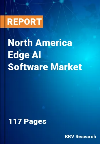 North America Edge AI Software Market Size & Share to 2028