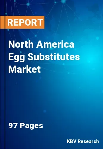 North America Egg Substitutes Market Size, Growth Trend 2031