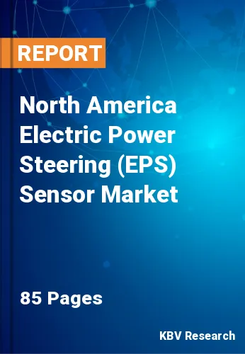 North America Electric Power Steering (EPS) Sensor Market Size, 2028