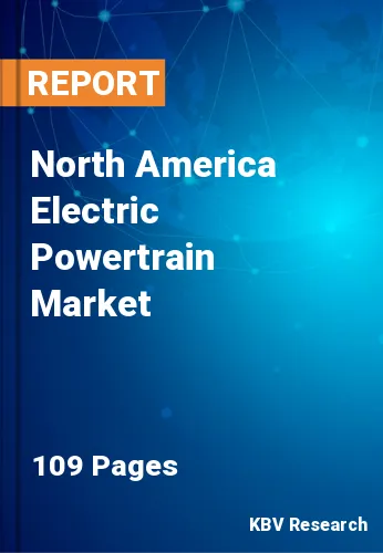 North America Electric Powertrain Market Size & Share Report 2026