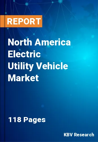 North America Electric Utility Vehicle Market Size & Share, 2028