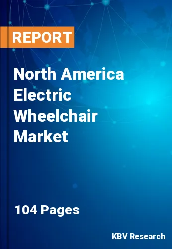 North America Electric Wheelchair Market Size, Share by 2030