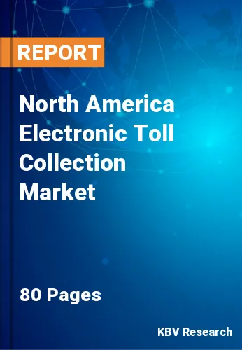 North America Electronic Toll Collection Market