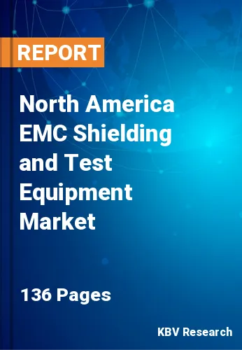 North America EMC Shielding and Test Equipment Market Size, 2030