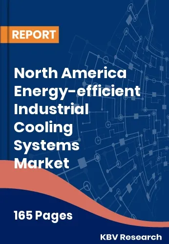 North America Energy-efficient Industrial Cooling Systems Market Size 2032