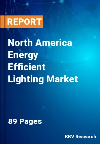 North America Energy Efficient Lighting Market