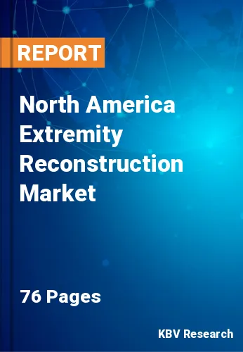 North America Extremity Reconstruction Market Size, Share 2028