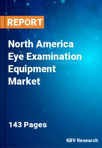 North America Eye Examination Equipment Market