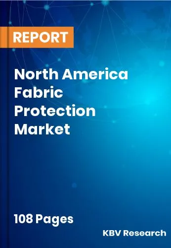 North America Fabric Protection Market Size, Share by 2032