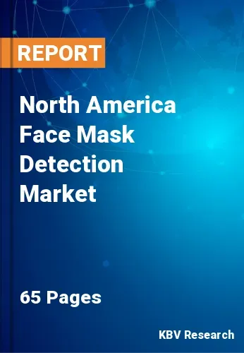 North America Face Mask Detection Market Size & Trend, 2027