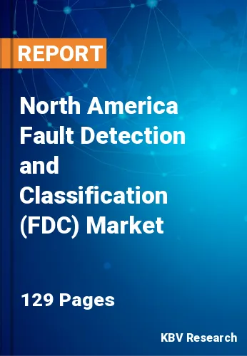 North America Fault Detection and Classification (FDC) Market Size, 2030
