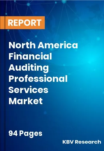 North America Financial Auditing Professional Services Market Size 2032
