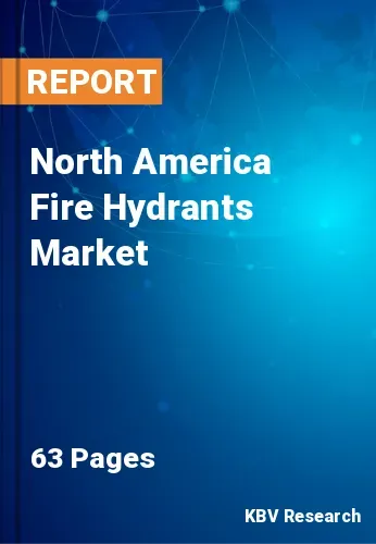 North America Fire Hydrants Market Size, Industry Trends 2027