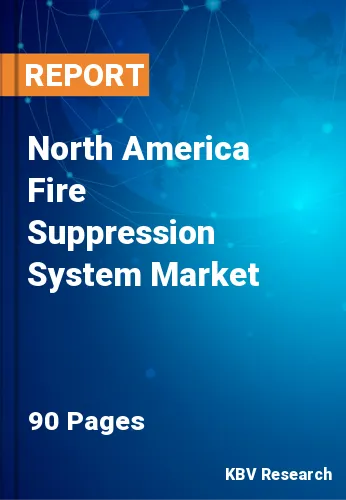 North America Fire Suppression System Market Size to 2027