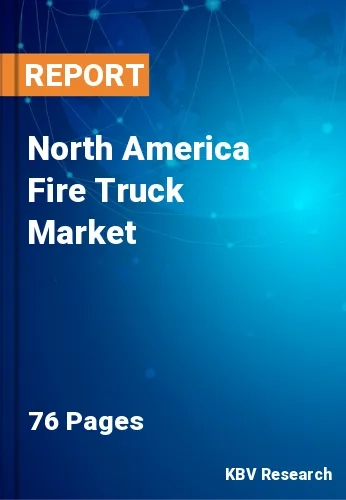 North America Fire Truck Market Size & Sharet to 2023-2030