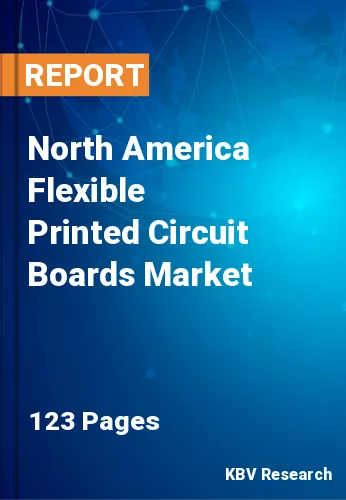 North America Flexible Printed Circuit Boards Market