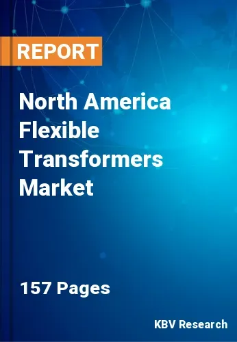 North America Flexible Transformers Market Size | 2031