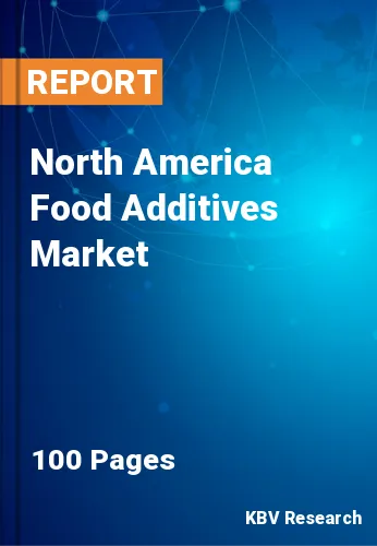 North America Food Additives Market Size & Share Report, 2027