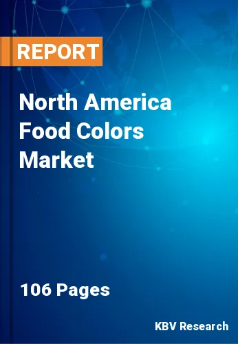 North America Food Colors Market Size, Trend & Share 2030