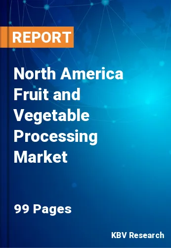 North America Fruit and Vegetable Processing Market
